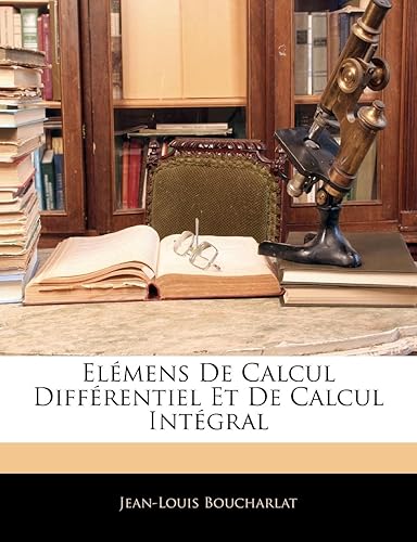 Download Elémens de Calcul Différentiel Et de Calcul Intégral PDF