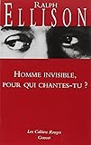 Homme invisible pour qui chantes-tu ?