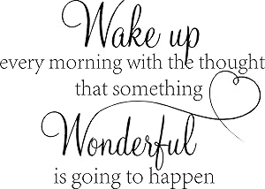 Sticker Perfect Wake up every morning with the thought that something wonderful is going to happen vinyl wall quotes decals sayings art lettering