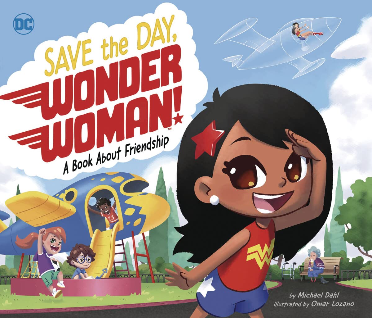 Save the Day, Wonder Woman!: A Book About Friendship (Dc Super Heroes) Save the Day, Wonder Woman!: A Book About Friendship (Dc Super Heroes) Hardcover
