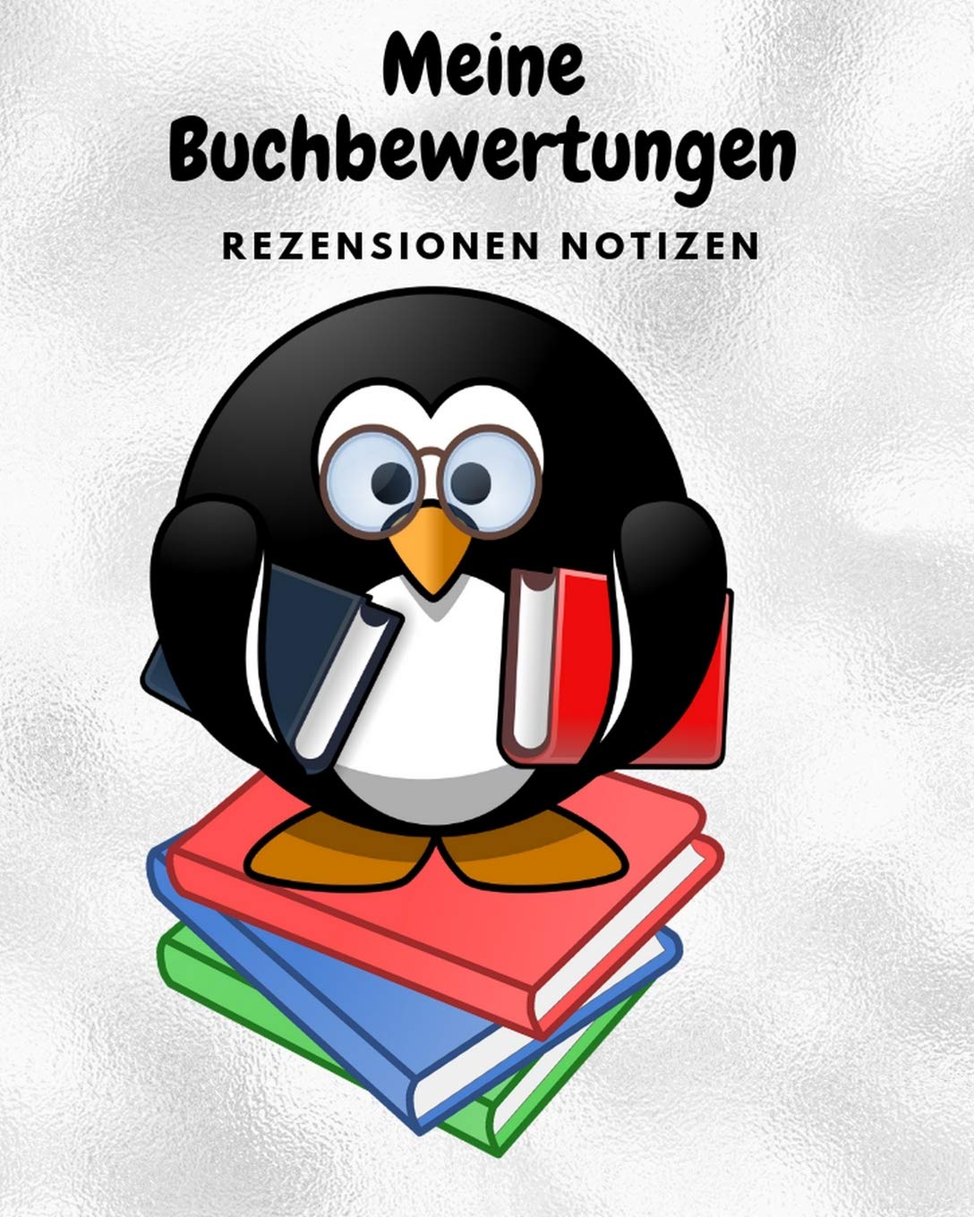 Meine Buchbewertungen Rezensionen Notizen Zum Ausfullen Kinderbucher Rezensieren Buchbesprechungen Und Buchkritik Schreiben German Edition Schatz Max 9781796551839 Amazon Com Books