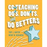 Co-Teaching Do's, Don'ts, and Do Betters