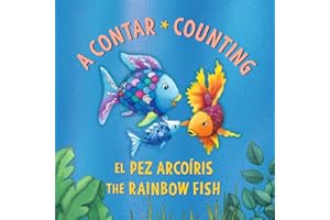 El Pez Arcoíris: A contar / The Rainbow Fish: Counting: (Bilingual Edition)