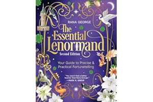 The Essential Lenormand (Second Edition): Your Guide to Precise & Practical Fortunetelling