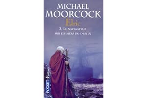 Elric - Tome 3: Le navigateur sur les mers du destin