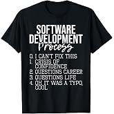 Software Development Process - Coding Programmer Coder T-Shirt