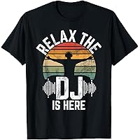 リラクゼーショングッズ DJ Amazon.com: Relax The DJ is Here Funny Music DJ T-Shirt : Clothing