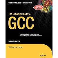 The Definitive Guide to GCC
