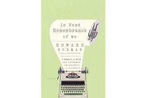 In Fond Remembrance of Me: A Memoir of Myth and Uncommon Friendship in the Arctic