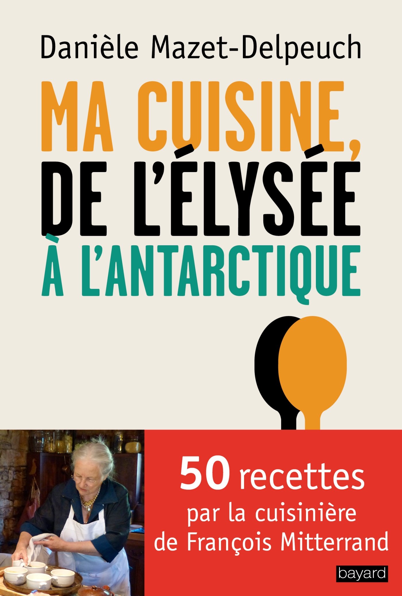 Mes Recettes De L Elysee A L Antarctique Societe French Edition Mazet Delpeuch Daniele 9782227488731 Amazon Com Books