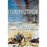 Cosmopolitanism: Ethics in a World of Strangers (Issues of Our Time)
