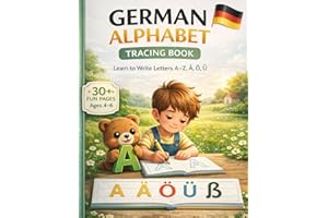 German Alphabet Tracing Book for Kids Ages 4–6: Learn Letters, Writing Practice & Coloring Activities with Ä Ö Ü ß
