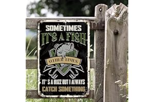 YOYI ART Funny Fishing Signs Fishing Gifts for Men Fishing Gear and Equipment - Sometimes It's A Fish Other Times It's A Buzz But I Always Catch Something - Ice Fishing Accessories Dad Christmas Gifts, Fishing Gifts for Boy