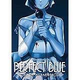 Perfect Blue: Complete Metamorphosis (Perfect Blue (Light Novel))