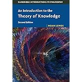 An Introduction to the Theory of Knowledge (Cambridge Introductions to Philosophy)