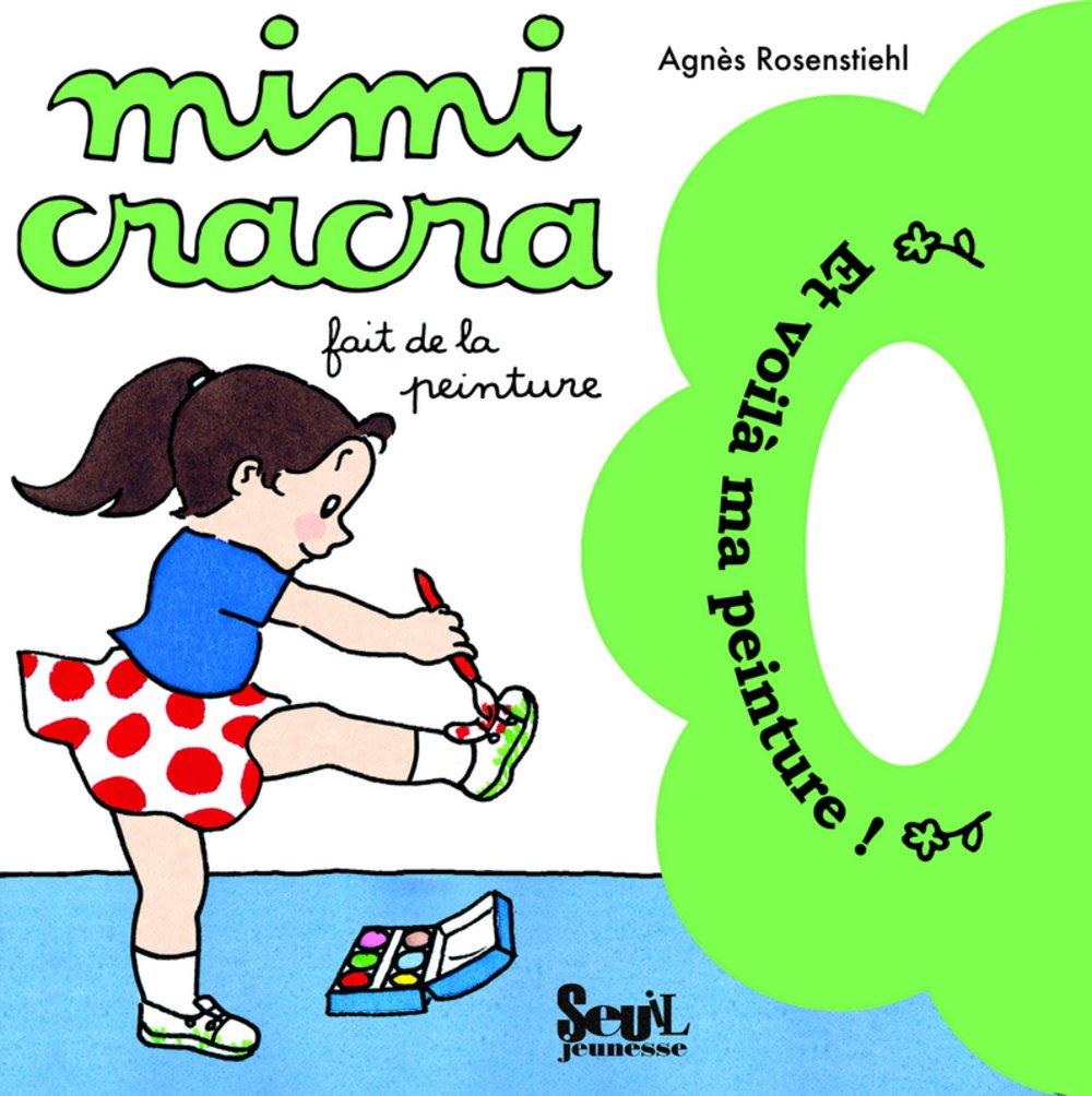 Amazon Fr Mimi Cracra Fait De La Peinture Rosenstiehl Agnes Livres