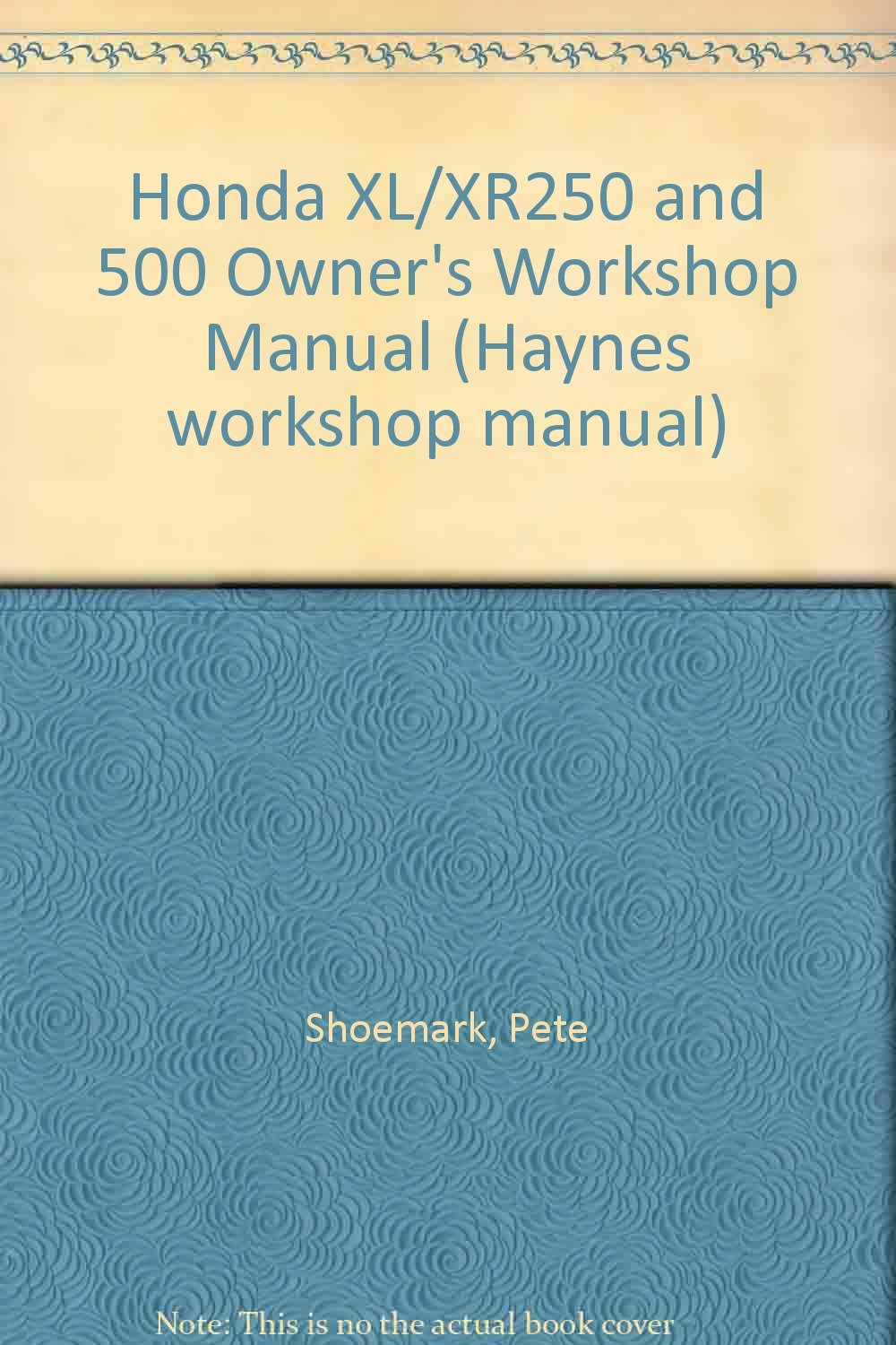 Haynes Honda Xl Xr 250 and 500 1978-84 (Haynes Workshop Manual): Pete  Shoemark: 9780856965678: Amazon.com: Books