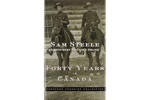 Forty Years in Canada: North-West Mounted Police