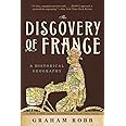 The Discovery of France: A Historical Geography