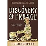 The Discovery of France: A Historical Geography