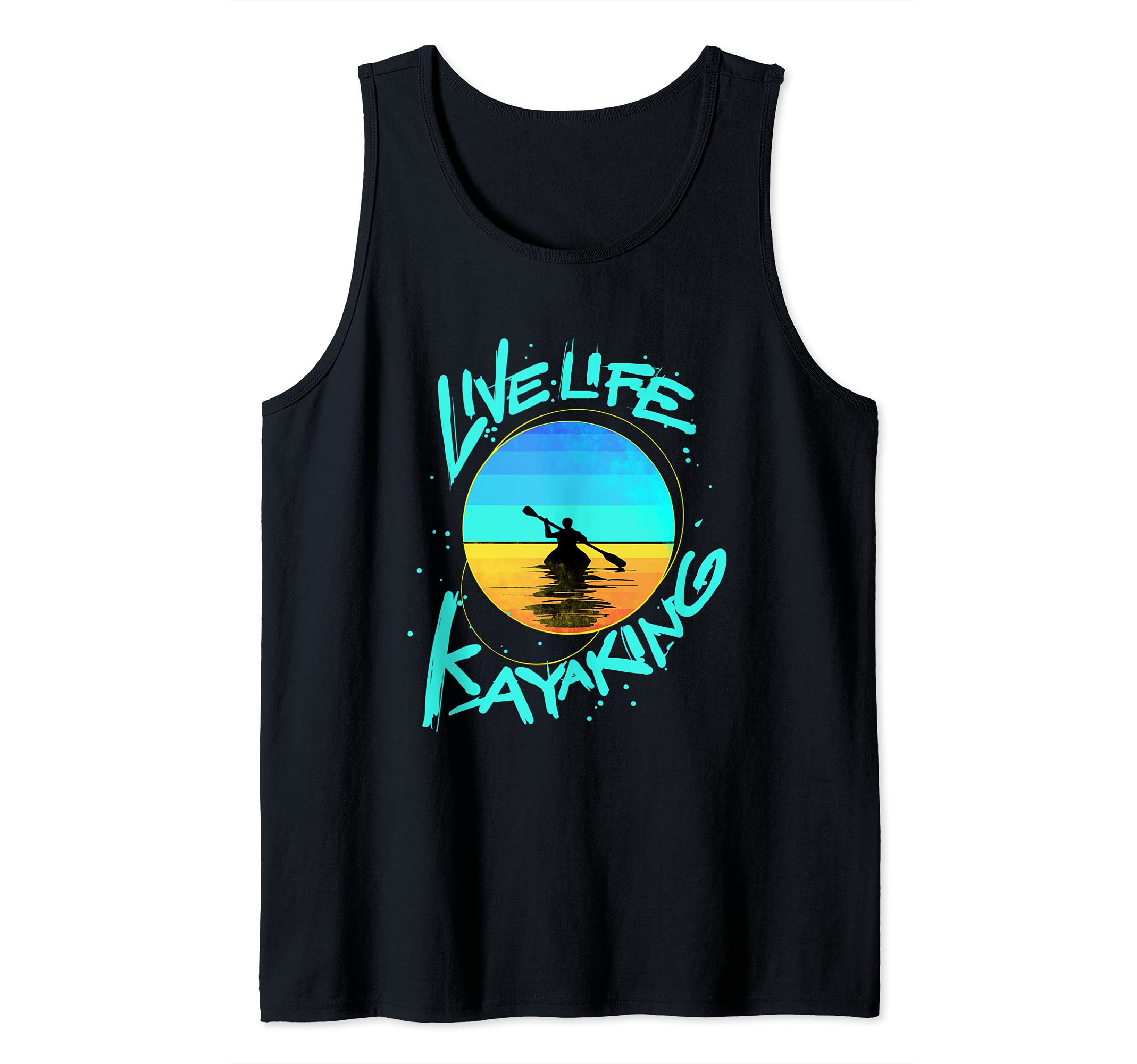 Kayak Gift Live Kayaking and Paddling Tank Top