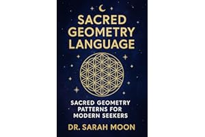 Sacred Geometry Language: Sacred Geometry Patterns for Modern Seekers