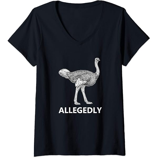 Funny "Allegedly" Ostrich Lover's T-Shirt - Unisex Fit, 100% Cotton, Saying Tee For Men & Women, Printed In USA