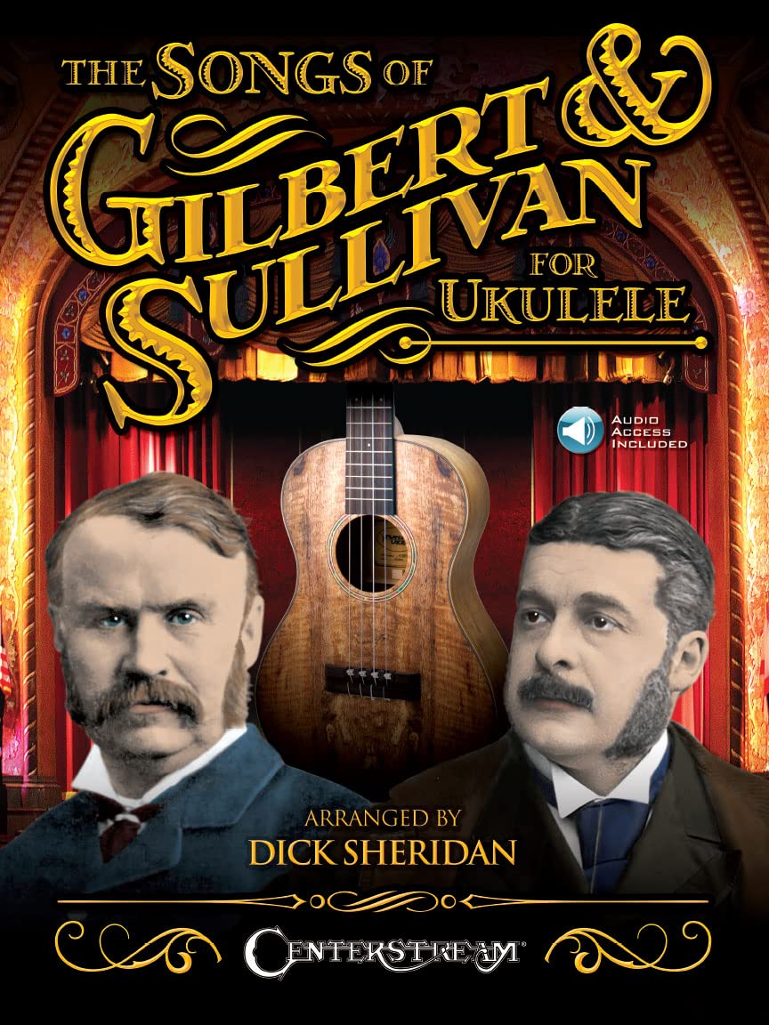 The Songs Of Gilbert & Sullivan For Ukulele (Book/Online Audio)