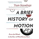 A Brief History of Motion: From the Wheel, to the Car, to What Comes Next