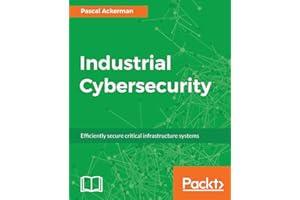 Industrial Cybersecurity: Efficiently secure critical infrastructure systems