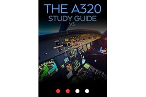 The A320 Study Guide - V3: Airbus A320 Pilot Training Manual