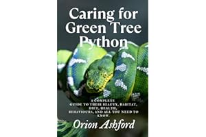 Caring for Green Tree Python: A complete guide to their beauty, habitat, diet, health, behaviours, and all you need to know.