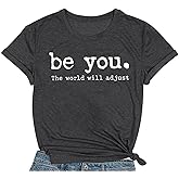 COMIZI Be You Shirts for Women Be You The World Will Adjust Tshirt Positive Inspirational Tee Tops