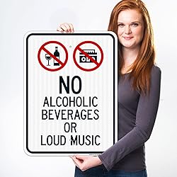Sigo Signs, No Alcoholic Beverages Or Loud Music