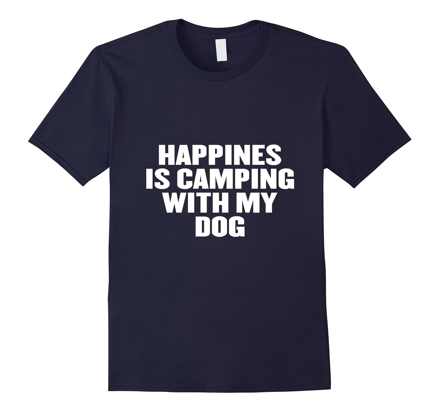 Happines is camping with my dog t shirt-ANZ