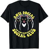 Anti Social You Can't Hang With Us Social Club Design T-Shirt