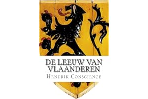 De Leeuw van Vlaanderen: De Slag der Gulden Sporen (Dutch Edition)