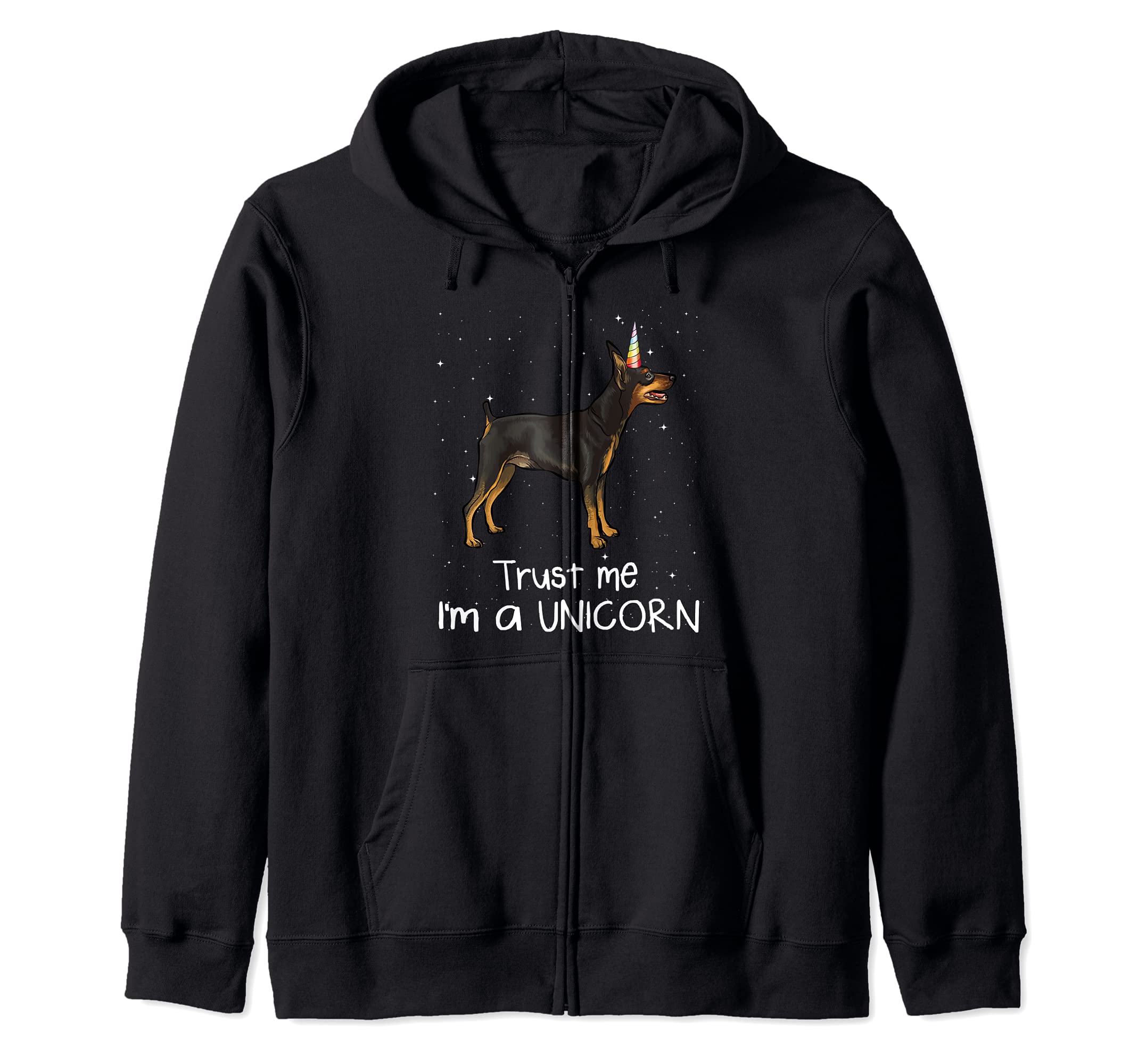 Funny Miniature Pinscher Trust Me I'm A Unicorn Dog Zip Hoodie