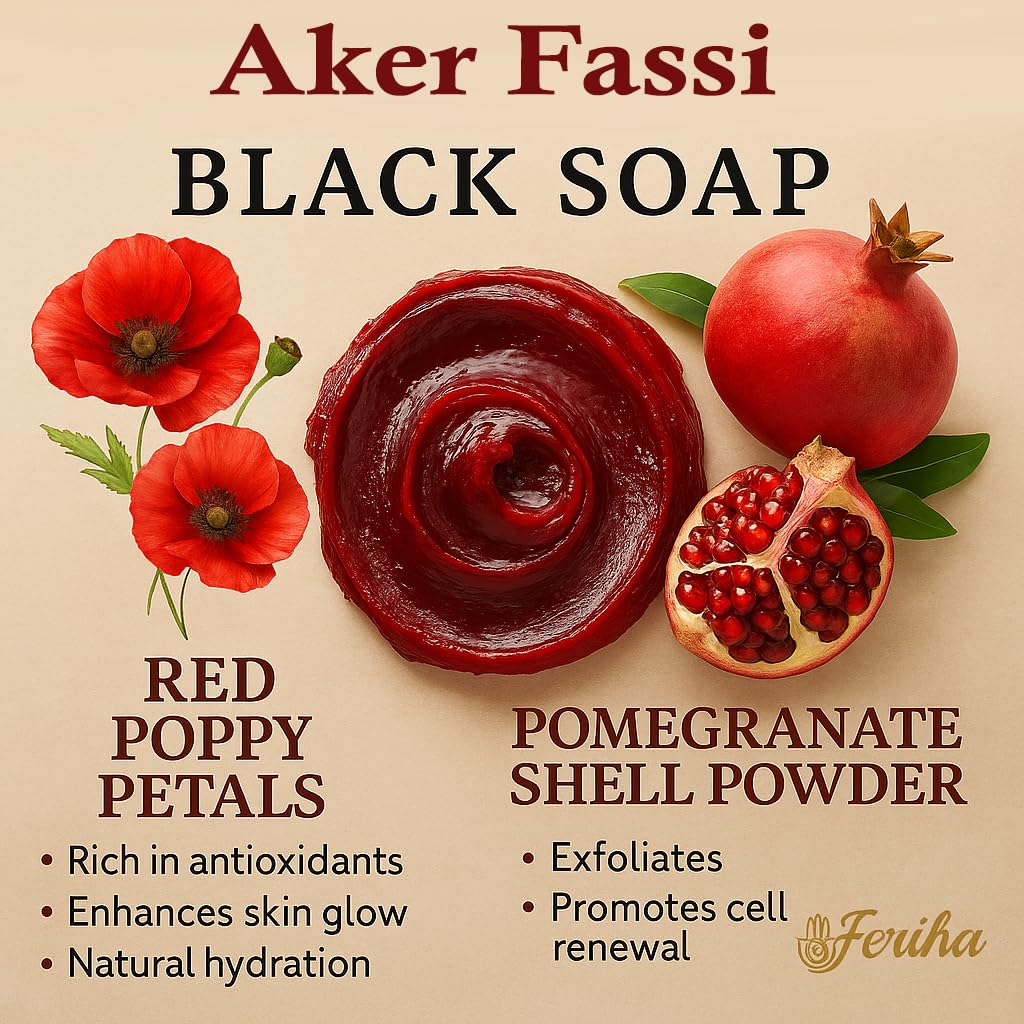FERIHA Moroccan Black Soap with Aker Fassi – Red Poppy Petals & Pomegranate Shell – 100% Natural Artisan Beldi Hammam Soap for Radiance, Skin Firming & Deep Cleansing – Sourced & Crafted in Morocco