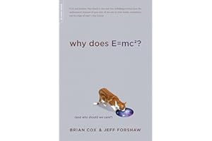 Why Does E=mc2?: (And Why Should We Care?)