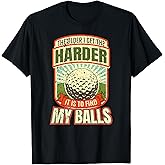 Funny Golf Shirts for Men, Funny Golfer Tshirts T-Shirt