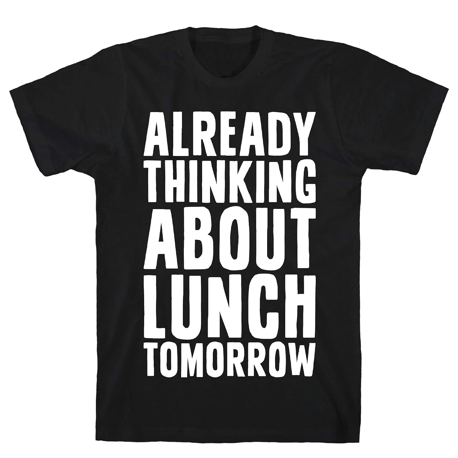 Already Thinking About Lunch Tomorrow Tee 3232 Shirts Seknovelty already-thinking-about-lunch-tomorrow-tee-3232-shirts-seknovelty