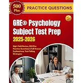 GRE&reg; Psychology Subject Test Prep 2025-2026: High-Yield Review, 500 Plus Practice Questions &amp; Full Answer Explanations, Test-Taking Strategies