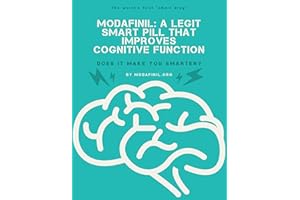 Modafinil. A Legit Smart Pill That Improves Cognitive Function