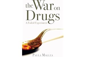 The War on Drugs: A Failed Experiment