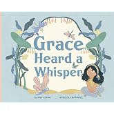 Grace Heard a Whisper