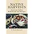 Native Harvests: American Indian Wild Foods and Recipes