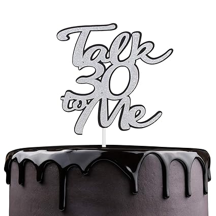 Talk 30 To Me Happy Birthday Cake Topper Silver Glitter Fabulous