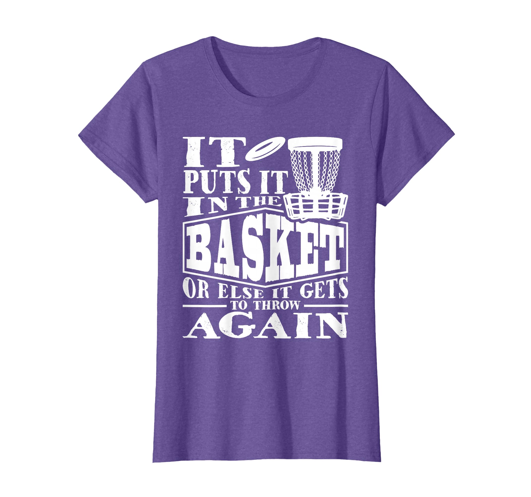 It Puts It In The Basket - Disc Golf Player Disc Golfer T-Shirt