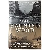 The Haunted Wood: Soviet Espionage in America - The Stalin Era